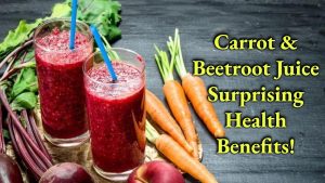 Is Carrot & Beetroot Juice Good for You